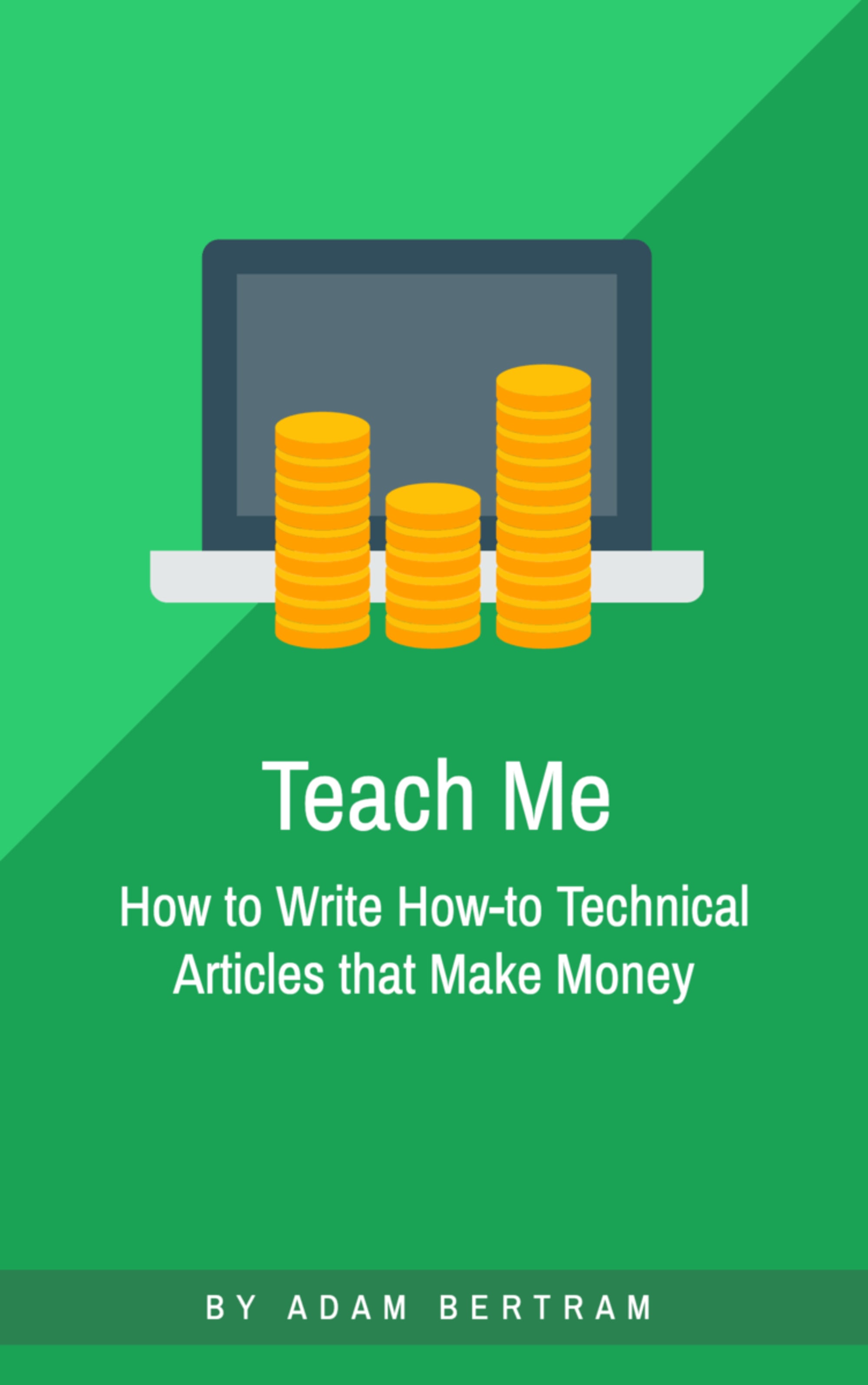 Teach Me: How to Write How-To Technical Articles that Make Money